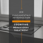 Introduction to Cognitive Behavioral Skills Fundamentals (2 CE Hours)